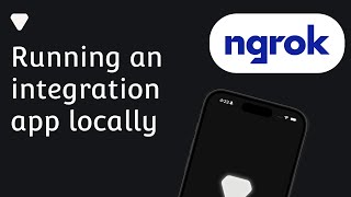 Running an integration app API locally on your computer with ngrok