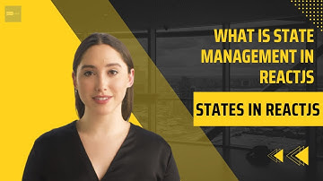 ReactJs States : A introduction to State Management