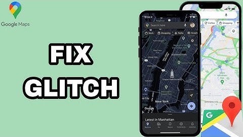 How To Fix And Solve Google Maps Glitch | Final Solution