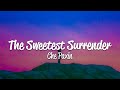 Che Paxin - The Sweetest Surrender (Lyrics)