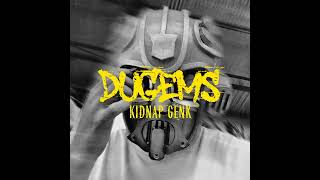 Download Lagu DUGEMS - KIDNAP GENK