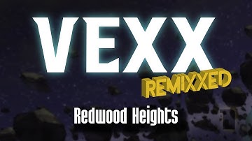 Vexx:Remixxed #1 RedwoodHeights