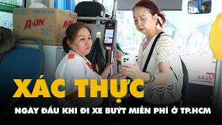 Ngày đầu xác thực khi đi xe buýt miễn phí ở TP.HCM