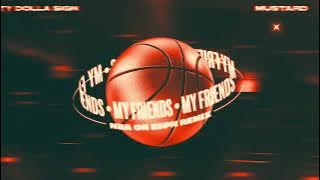 Ty Dolla $ign & Mustard - My Friends (NBA on ESPN Remix) [Official Audio]