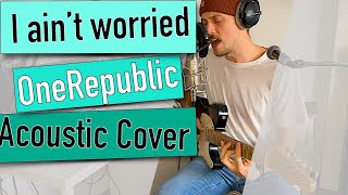 I ain't worried - OneRepublic | Cover | Live Loop | Guitar | Sven Falk | December 2022