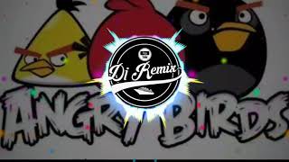 Dj Terbaru Viral-Dj Angry bird FullBass Remix 2020-Dj Tik Tok Terbaru