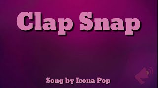 Icona Pop -Clap Snap (Lyrics) Resimi