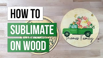 How to Sublimate on Wood the BEST way?! 🤔