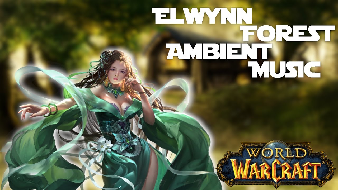 WORLD OF WARCRAFT - ELWYN FOREST AMBIENT [ HD | CHILLOUT ]