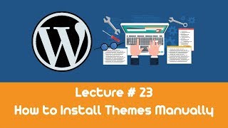 Wordpress Complete Course Tutorials 23 - How to Install Themes Manually in Wordpress