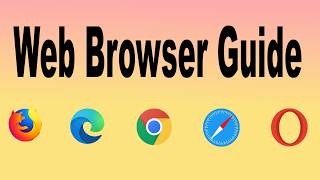 Master Web Browsers: Chrome, Edge, Firefox, Safari &amp; Opera Full Beginner Guide