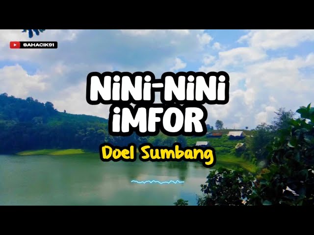 NINI NINI IMFOR - DOEL SUMBANG class=