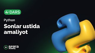4 - Dars | Python | Sonlar ustida amaliyot