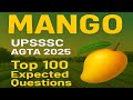 UPSSSC AGTA 2025 | आम (Mango) से जुड़े 100 सबसे महत्वपूर्ण प्रश्न | व्याख्या सहित | Agriculture