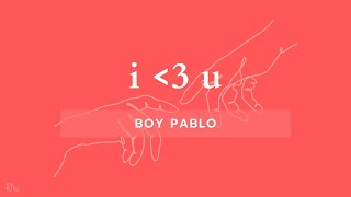boy pablo - i heart u (Lyric Video)
