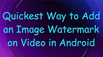 Quickest Way to Add an Image Watermark on Video in Android