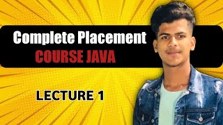 Introduction to Java Language | Lecture 1 | Complete Placement Course