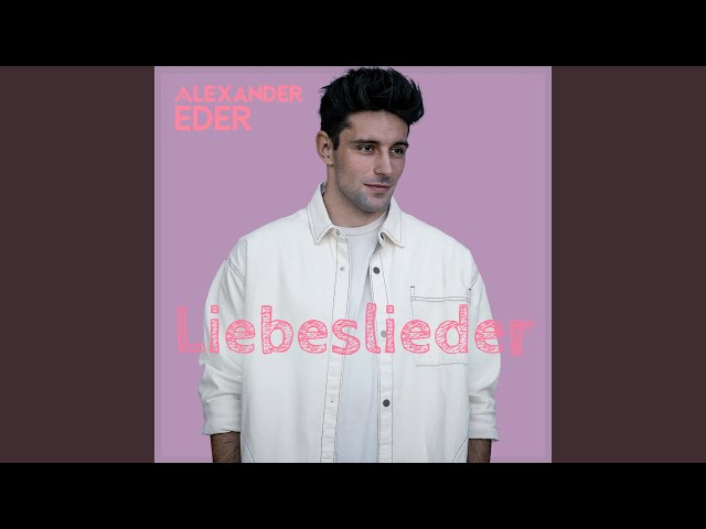 Alexander Eder - Liebeslieder