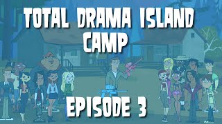Total Drama Island Camp Episode 3