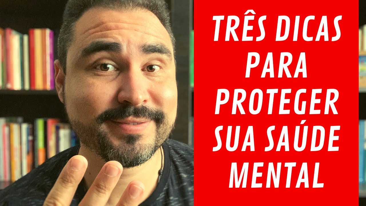 Três dicas para proteger sua SAÚDE MENTAL | Lucas Nápoli