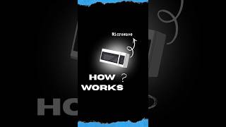 Unique science behind how microwave works #science #facts #howwork #microwave