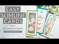 Quick & Easy Slimline Cards with Patterned Paper
