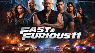Fast &amp; Furious 11 "Fast Forever" FINAL Movie 🔥 Real Story, Release Date &amp; Biggest Twist!