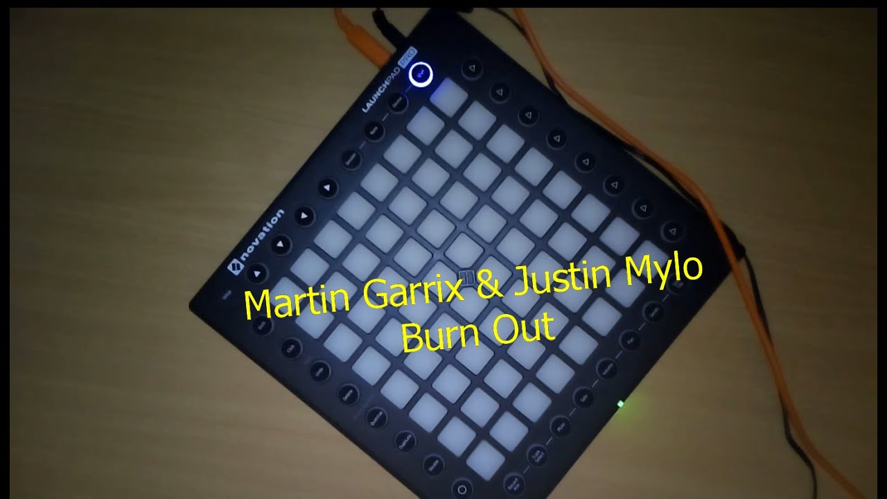 Martin Garrix & Justin Mylo - Burn Out with Launchpad PRO (Cover)