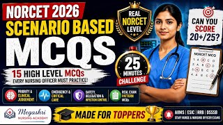 NORCET 2026 Scenario Based Questions | 15 High Level MCQs | AIIMS NORCET Nursing Officer Exam