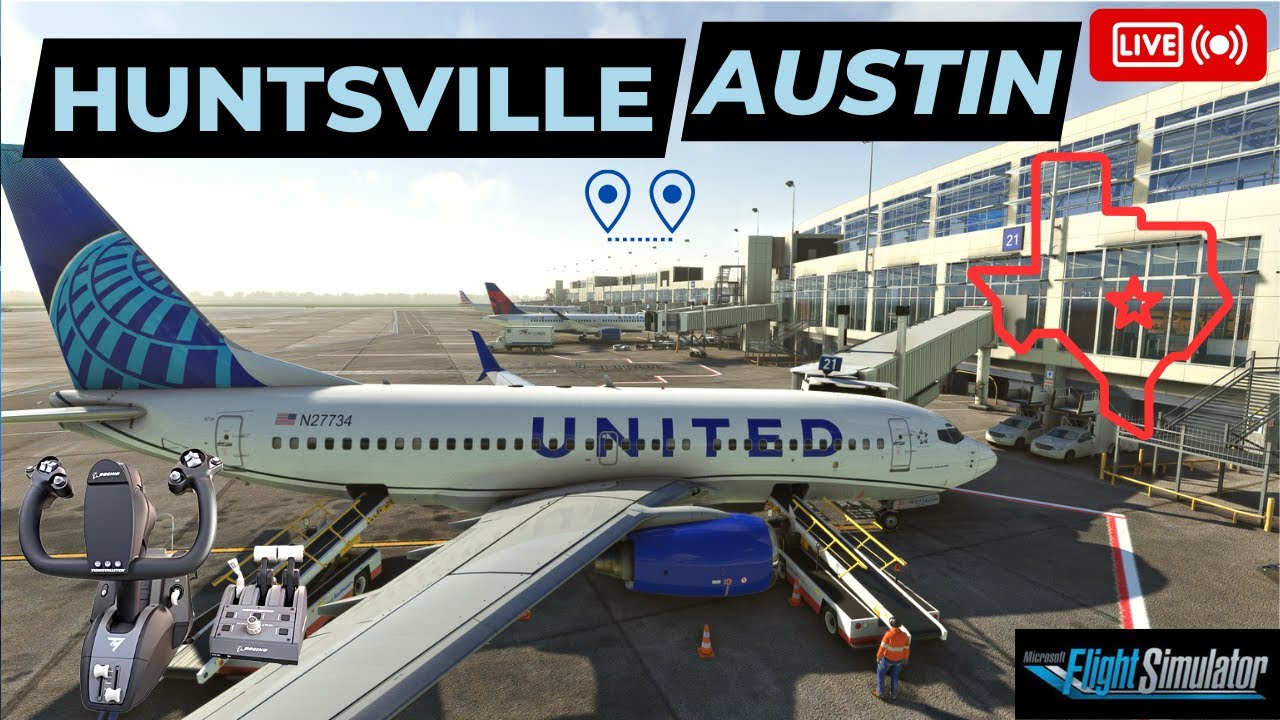 MSFS LIVE | HUNTSVILLE to AUSTIN | PMDG 737-700 | VATSIM ATC & GSX Pro ...