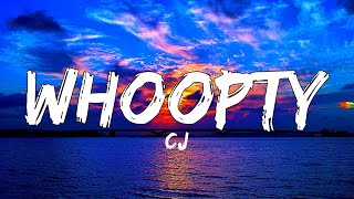 CJ - Whoopty (Official Lyrics Video)