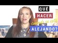 Qué Hacer Cuando se Está Alejando | Florencia Deffis