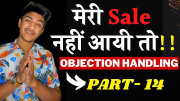 Meri sale nahi aayi Toh,How to handle this Objection,Objection handling series by Divyansh Bhardwaj