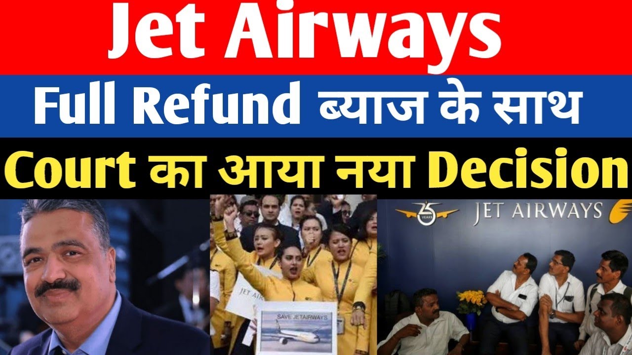 Jet Airways Latest News | Jet Airways Pending Refund Latest Update.
