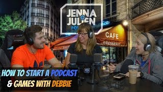 Podcast #90 - How To Start A Podcast & Games with Debbie