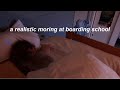 a realistic morning routine at boarding school | Ella Katherine