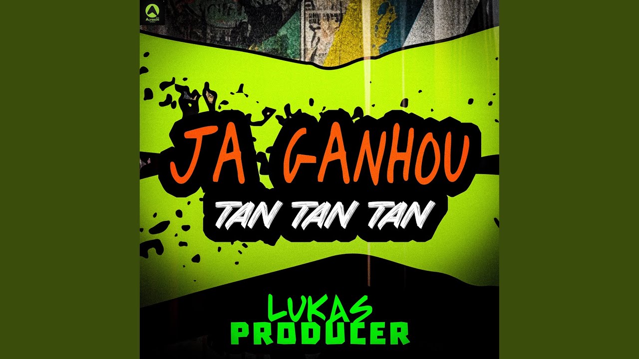 Já Ganhou Tan Tan Tan YouTube Já Ganhou Tan Tan Tan YouTube
