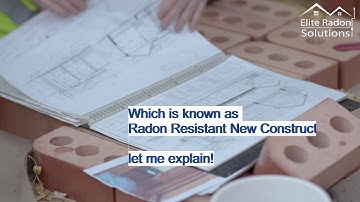 Radon Resistant  New Construction For Homeowners