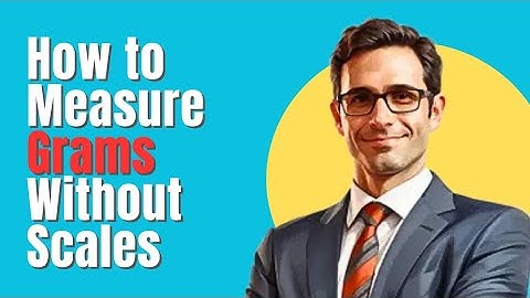 How to Measure Grams Without Scales