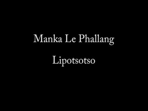 Manka Le Phallang - Lipotsotso
