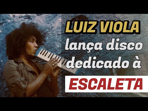 Conheça o escaletista Luiz Viola! #64