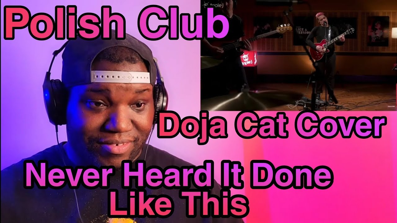 Polish Club | Say So ( Doja Cat Cover )  Like A Version | Reaction
