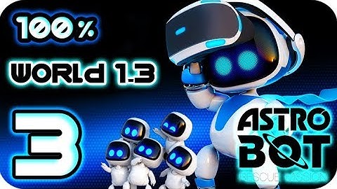 Astro Bot: Rescue Mission Walkthrough Part 3 | 100% (PS4 PSVR) World 1-3 : Funky Fungi