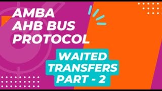 WAITED STATES IN AHB AMBA PROTOCOL PART 2