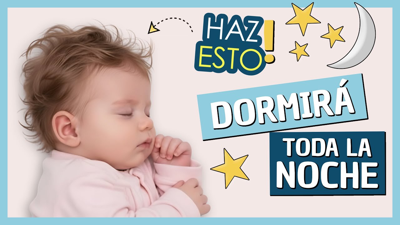 Cómo lograr que TU BEBÉ DUERMA toda la noche