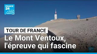 Le Mont Ventoux, une épreuve qui fascine les fans du Tour de France • FRANCE 24