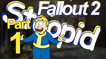 Fallout 2 - Low INT Character Playthrough - Part 1 - 2/06/2018