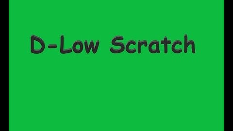 D-Low Scratch Tutorial