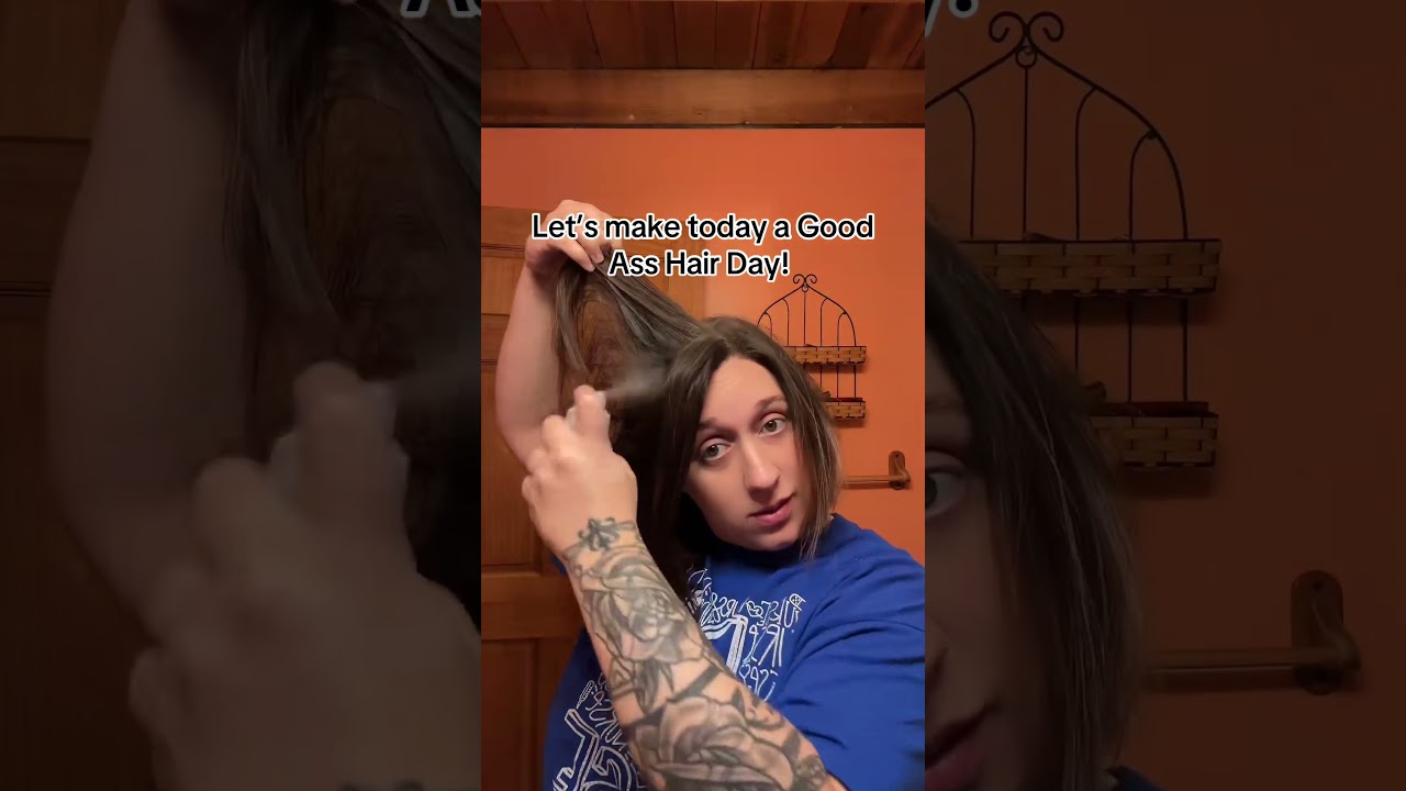 Make Every Day a Good Ass Hair Day! 