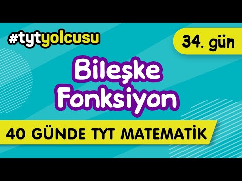 BİLEŞKE FONKSİYON (34/40) |  TYT Uçuş Kampı  #2022 yolcusu  |  ŞENOL HOCA